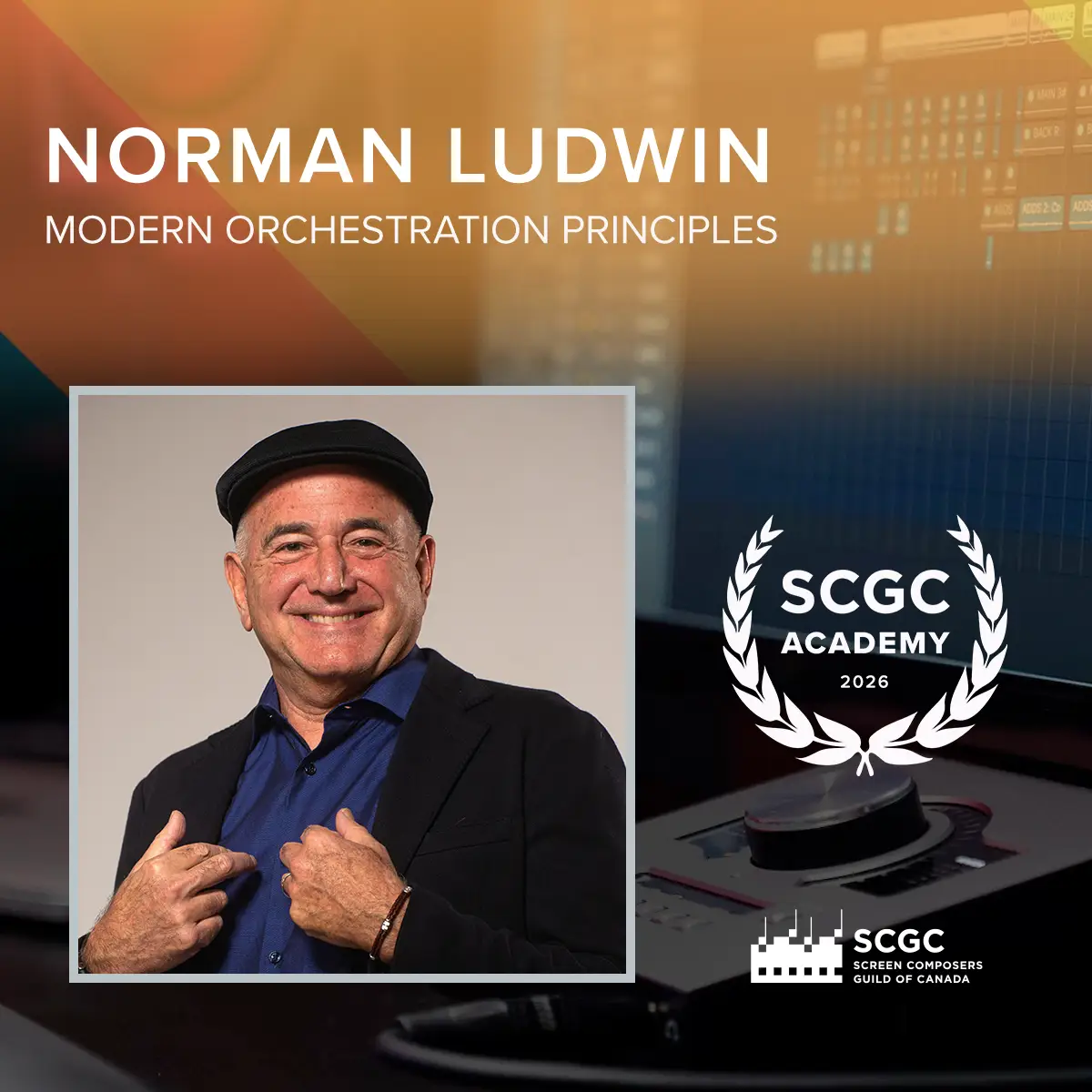 SCGC Academy - Norman Ludwin: Modern Orchestration Principles - Online